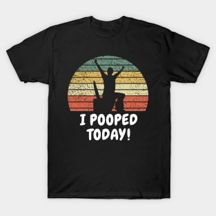 I Pooped Today Epic Vintage T-Shirt